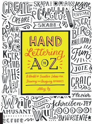 cover image of Hand Lettering a to Z: a World of Creative Ideas for Drawing and Designing Alphabets